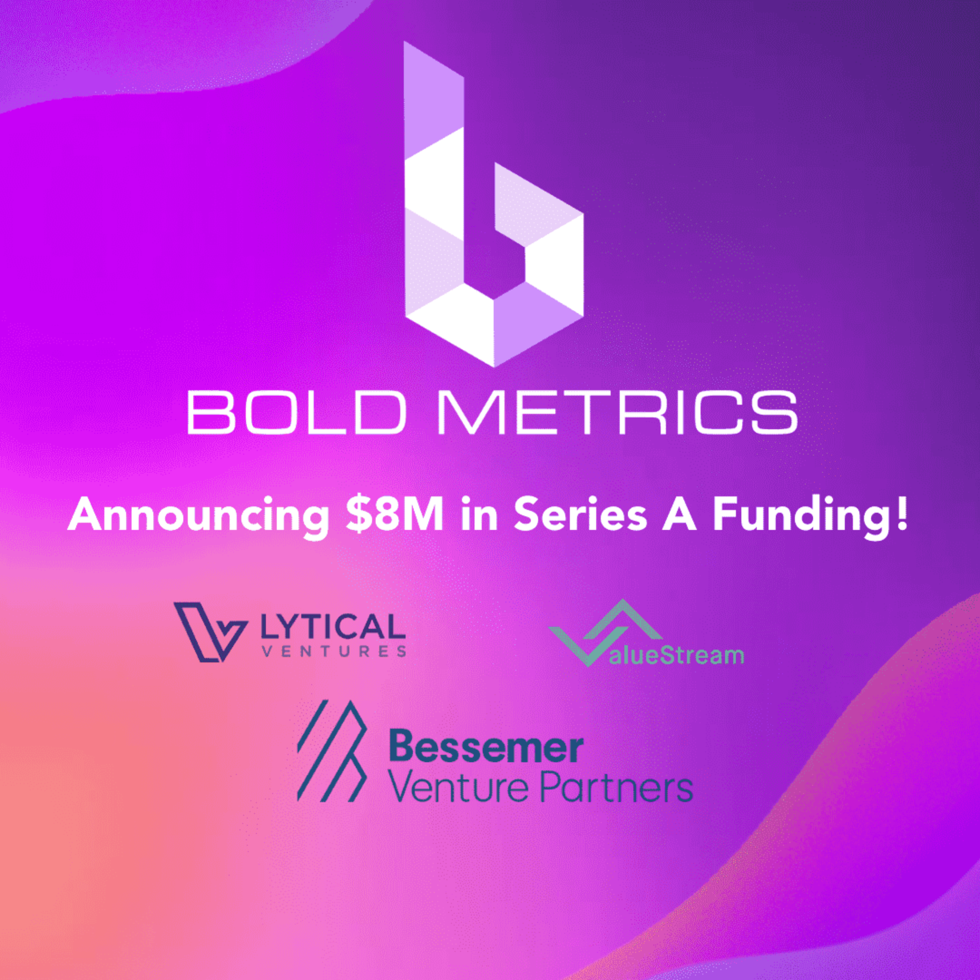 Bold Metrics series A funding 